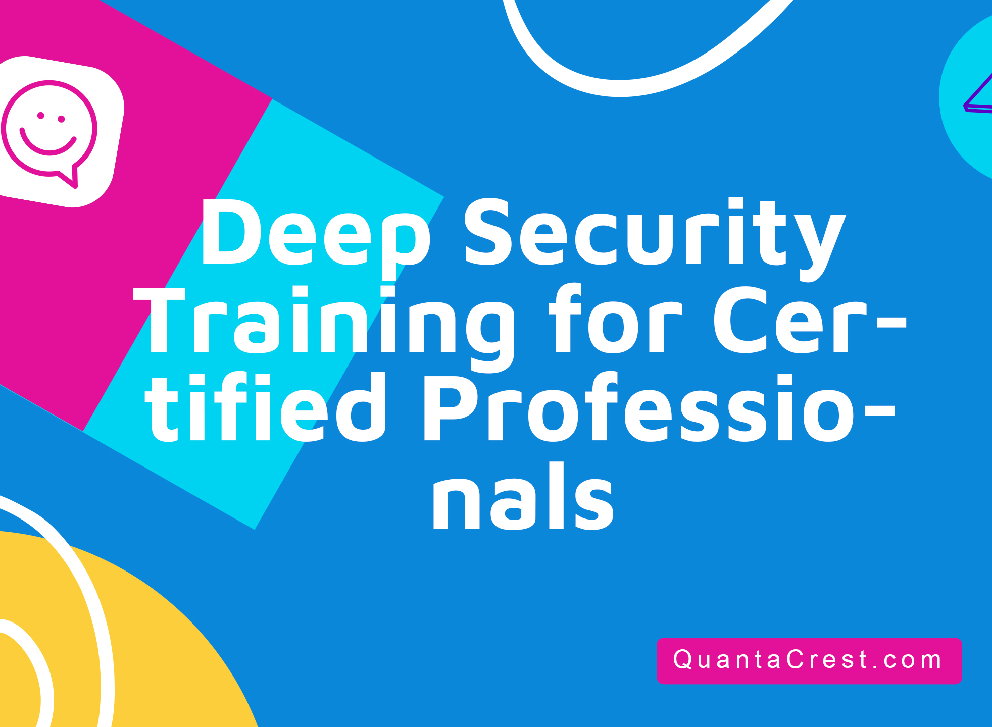 Deep Security Training for Certified Professionals